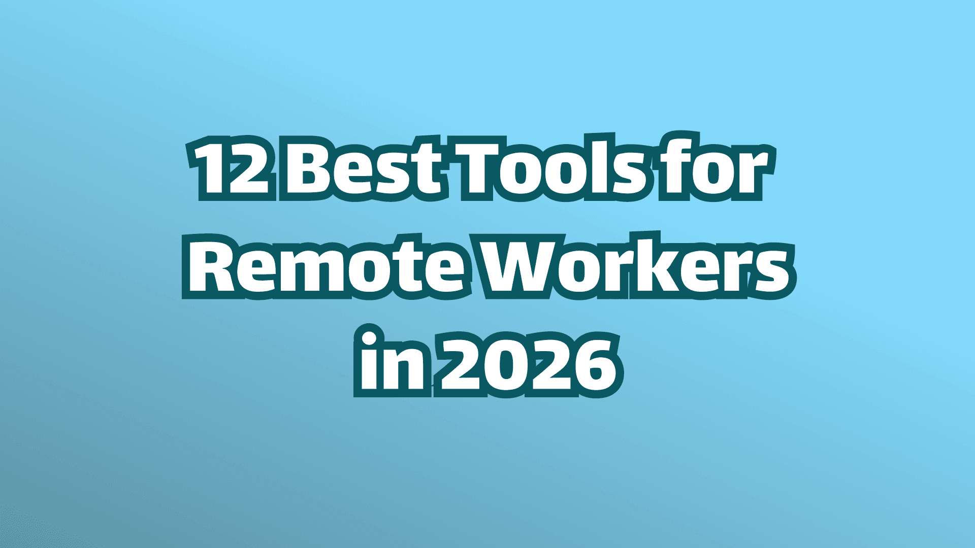 Cover image: 12 best tools for remote workers in 2026