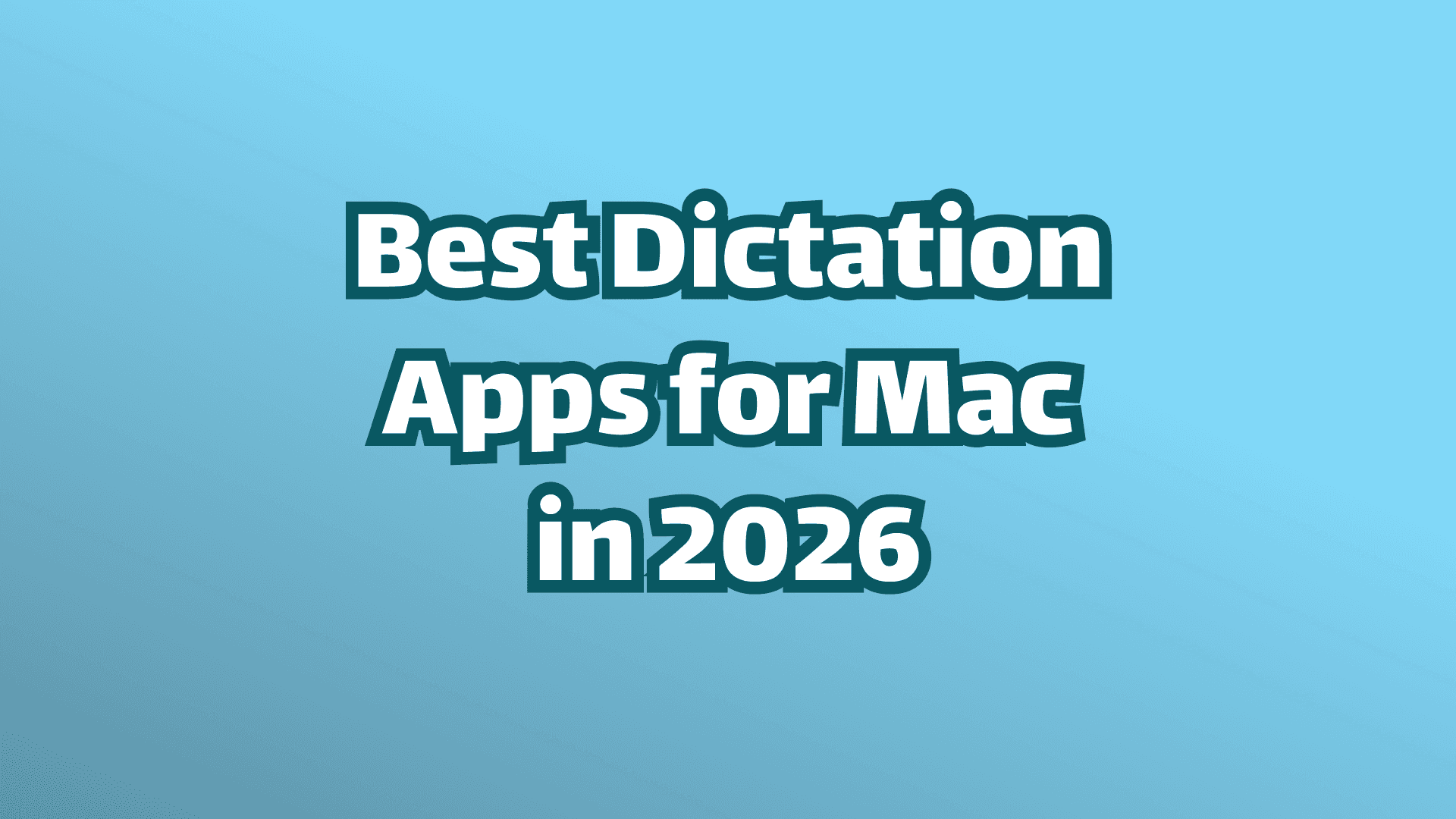Best dictation apps for Mac and Macbook in 2026 cover image