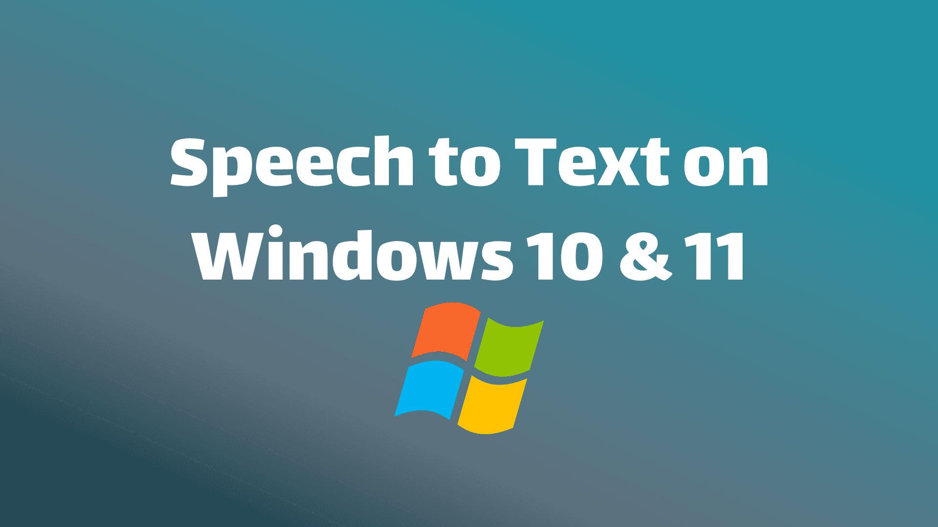 How to Use Speech-to-Text on Windows 10 & 11 (Easy Setup Guide)