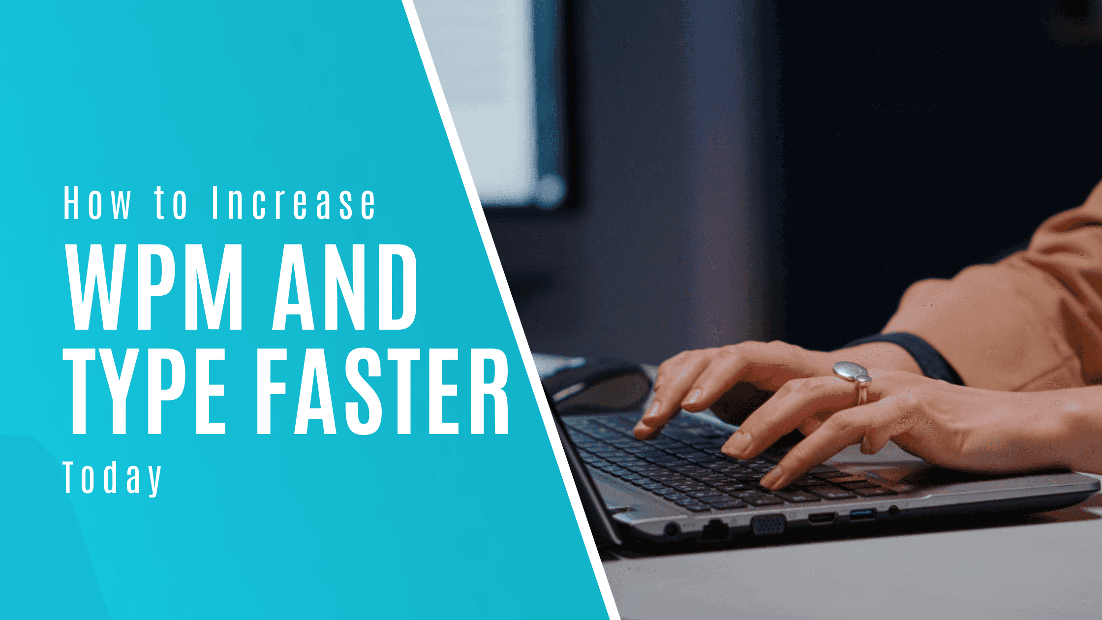 Cover image: white text on blue background that reads, "How to increase WPM and type faster today." 