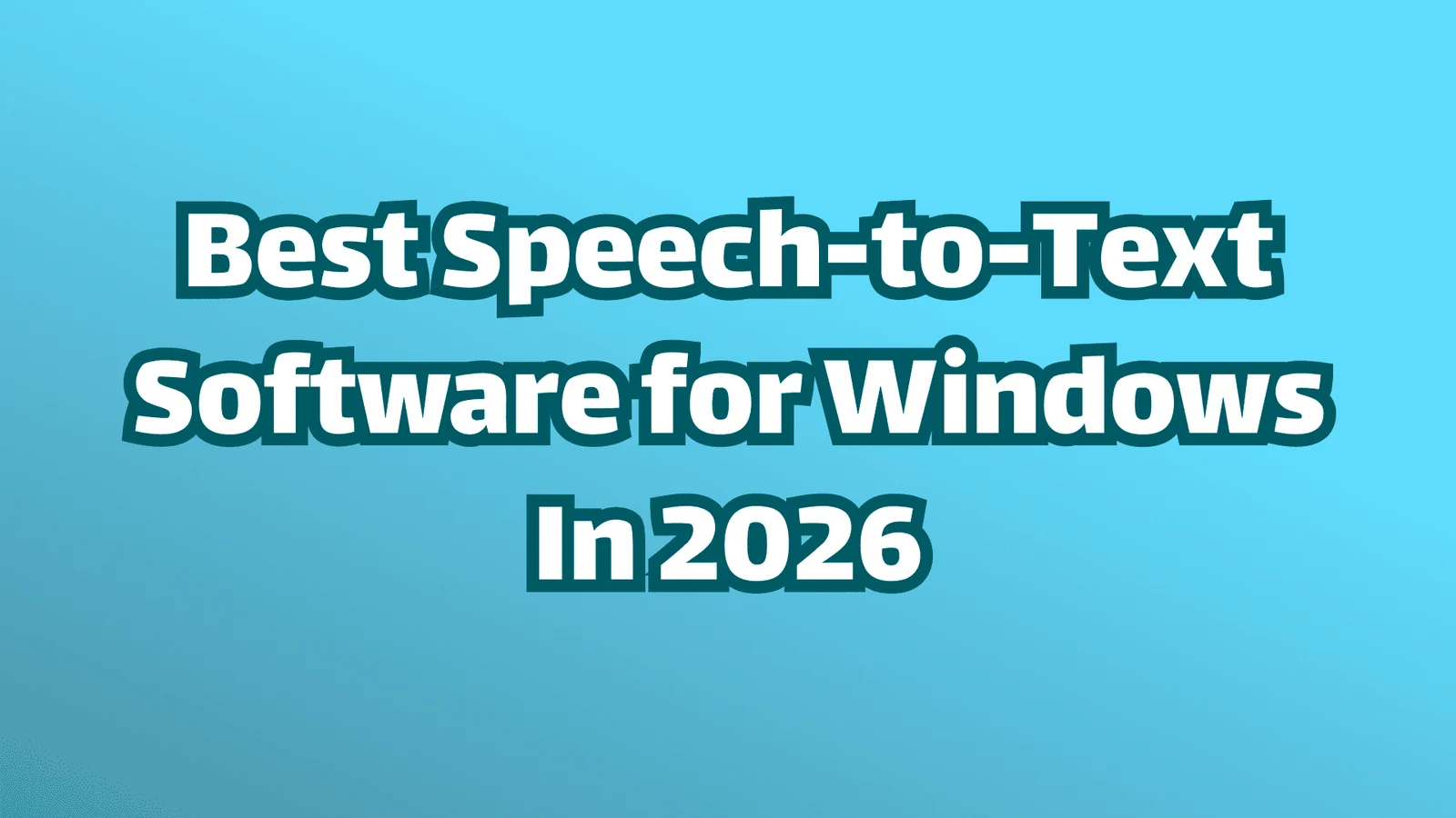 Cover image: Best Speech to Text Software for Windows in 2026