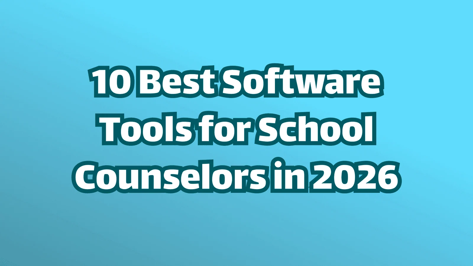 Die 10 besten Software-Tools für Schulberater im Jahr 2026. Weißer Text auf blauem Hintergrund.
