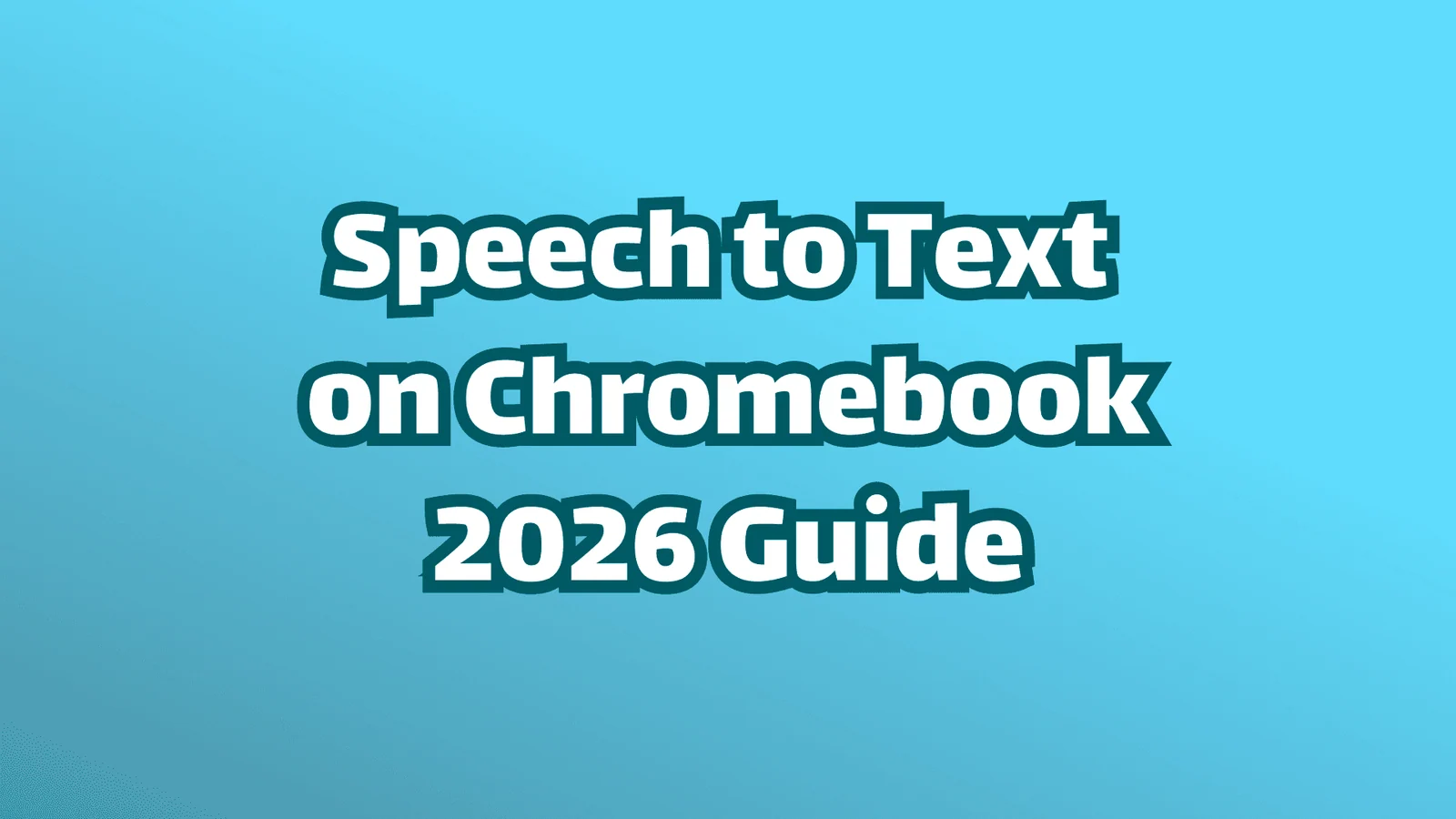 Titelbild: Sprache zu Text auf dem Chromebook 2026 Leitfaden
