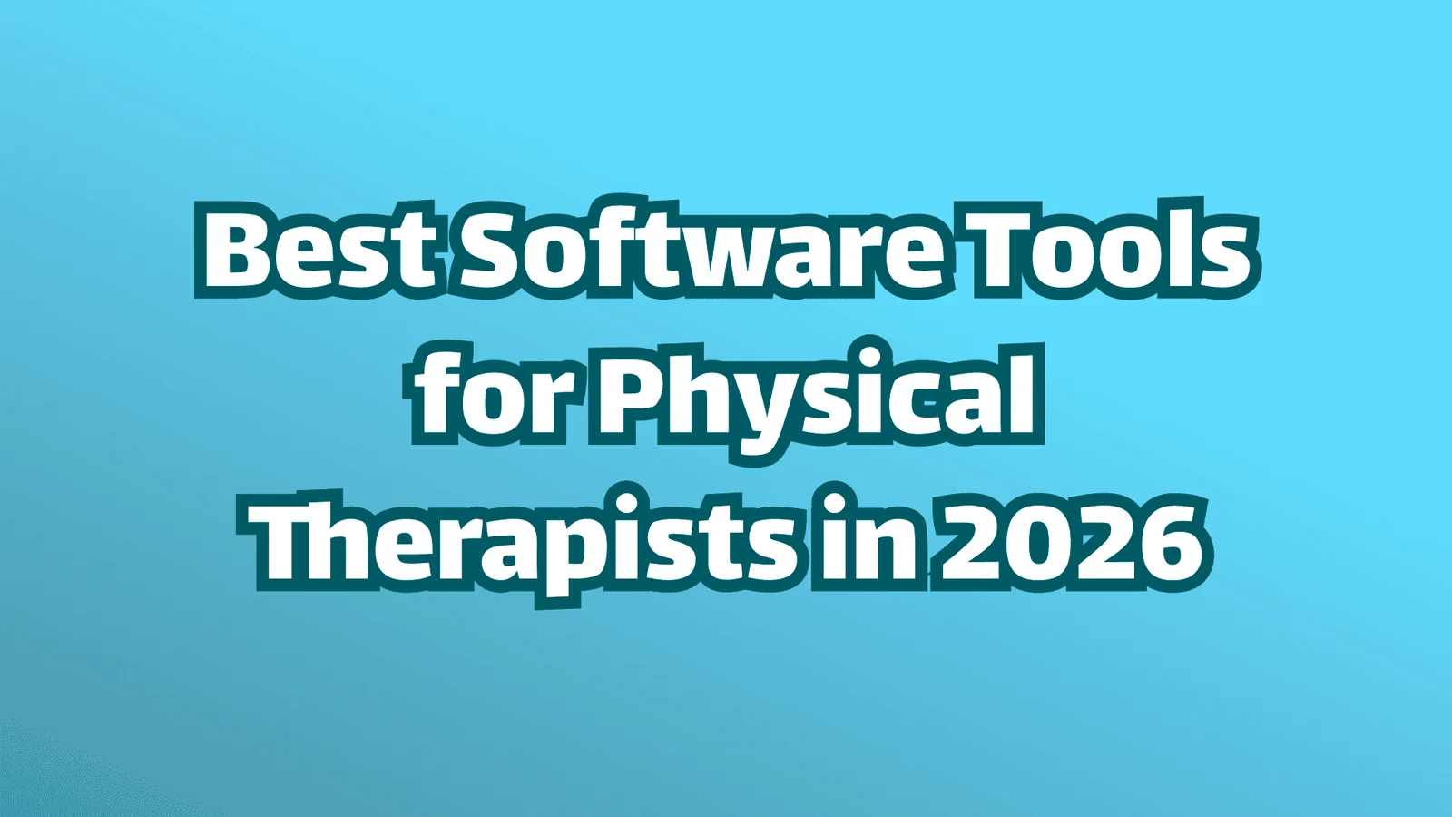 Die besten Software-Tools für Physiotherapeuten im Jahr 2026 – Titelbild, weißer Text auf blauem Hintergrund