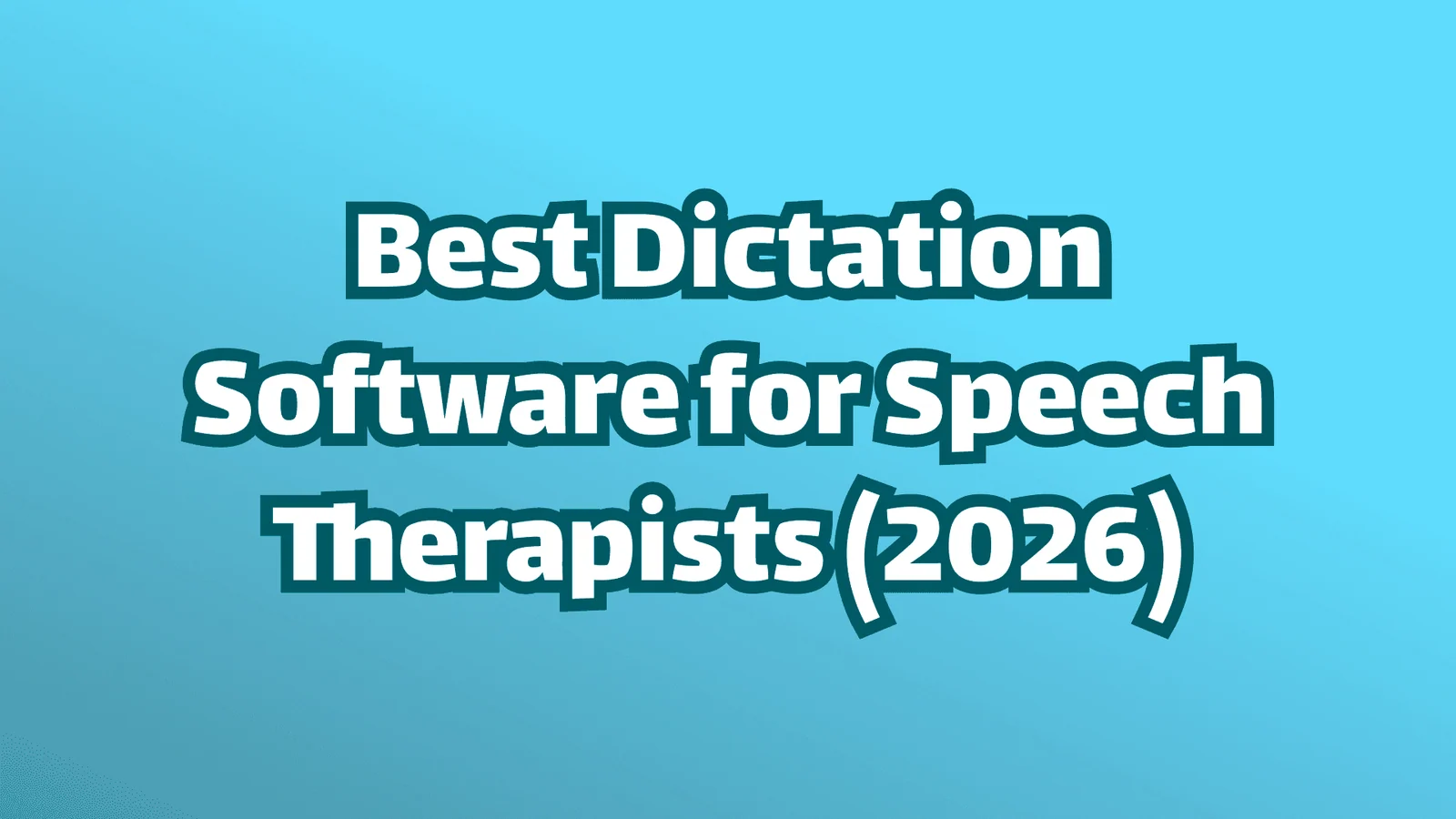 Titelbild, weißer Text auf blauem Hintergrund, beste Spracherkennungssoftware für Sprachtherapeuten im Jahr 2026.