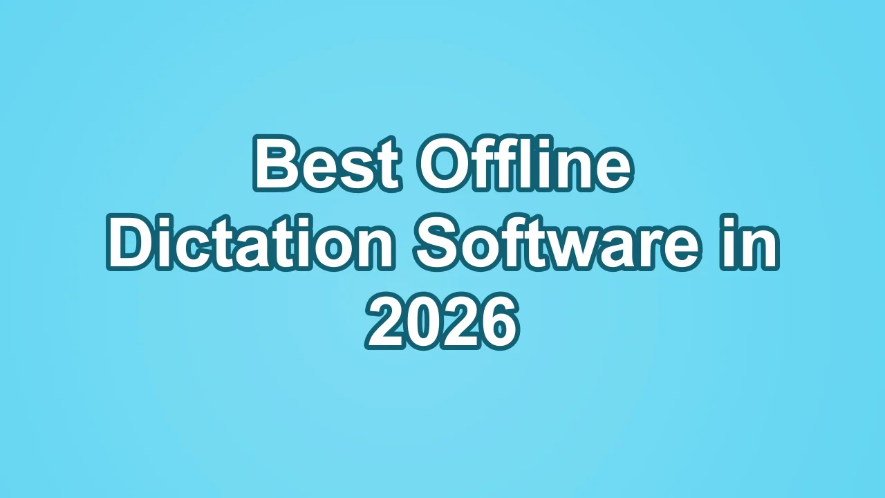 Cover image for best offline dictation software in 2026