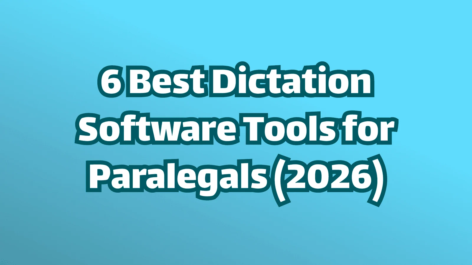 Sechs beste Spracherkennungs-Software-Tools für Paralegals im Jahr 2026 – Coverbild: weißer Text auf blauem Hintergrund