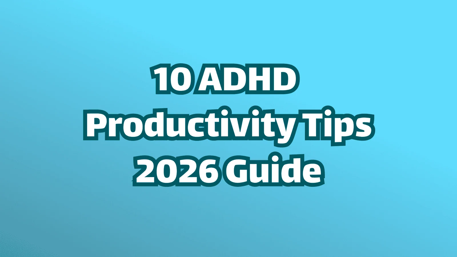 Titelbild: 10 ADHS-Produktivitätstipps: Leitfaden 2026