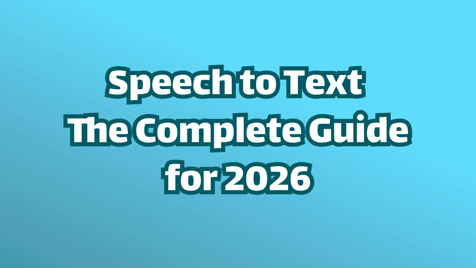 Titelbild: Sprache zu Text der vollständige Leitfaden für 2026