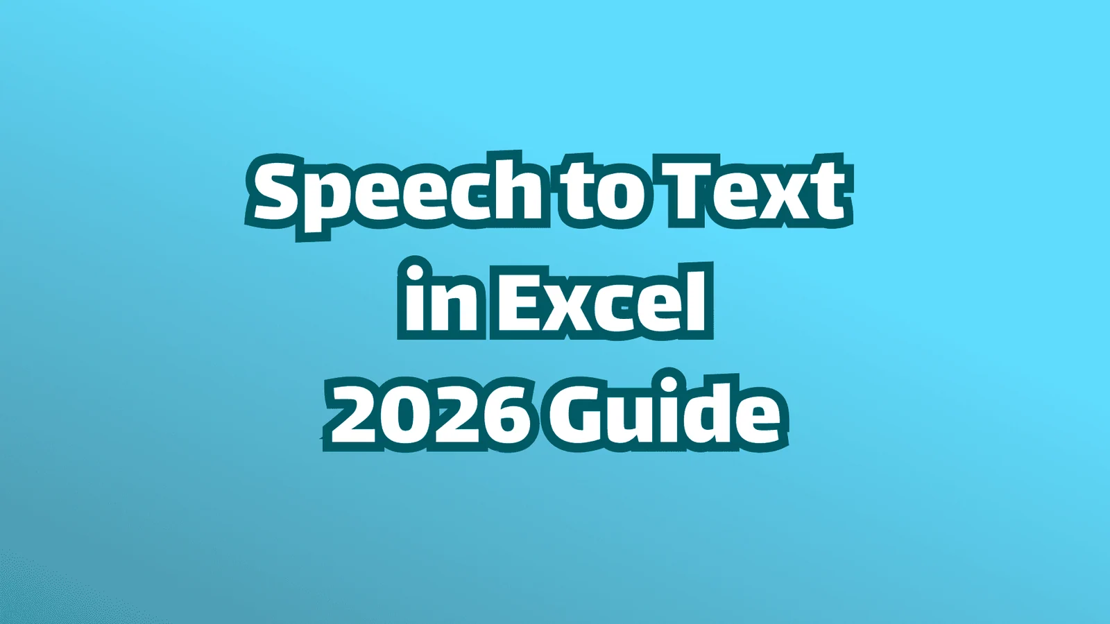 Titelbild: Sprache zu Text in Excel 2026-Leitfaden