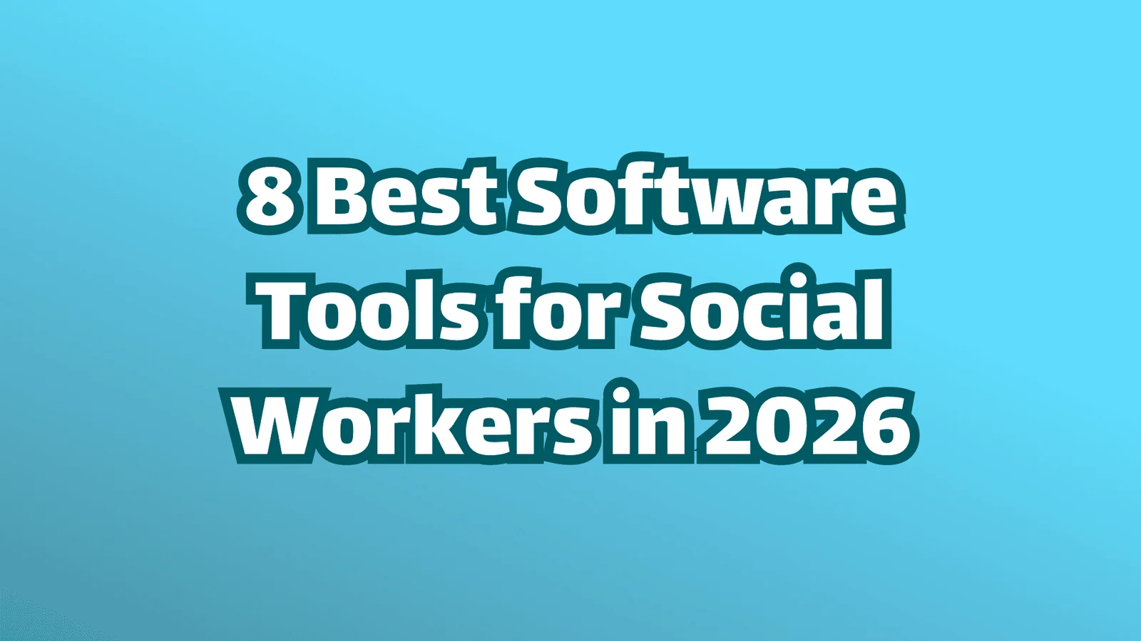 8 beste Software-Tools für Sozialarbeiter im Jahr 2026 – Titelbild, weiße Schrift auf blauem Hintergrund