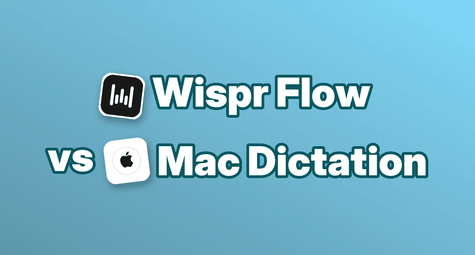 Wispr Flow vs Mac Dictation