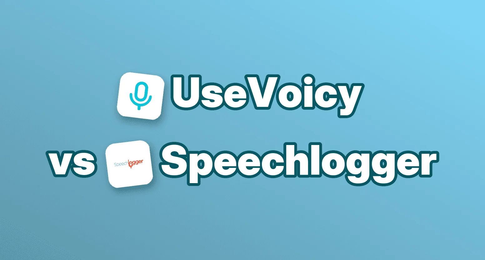 UseVoicy vs SpeechLogger