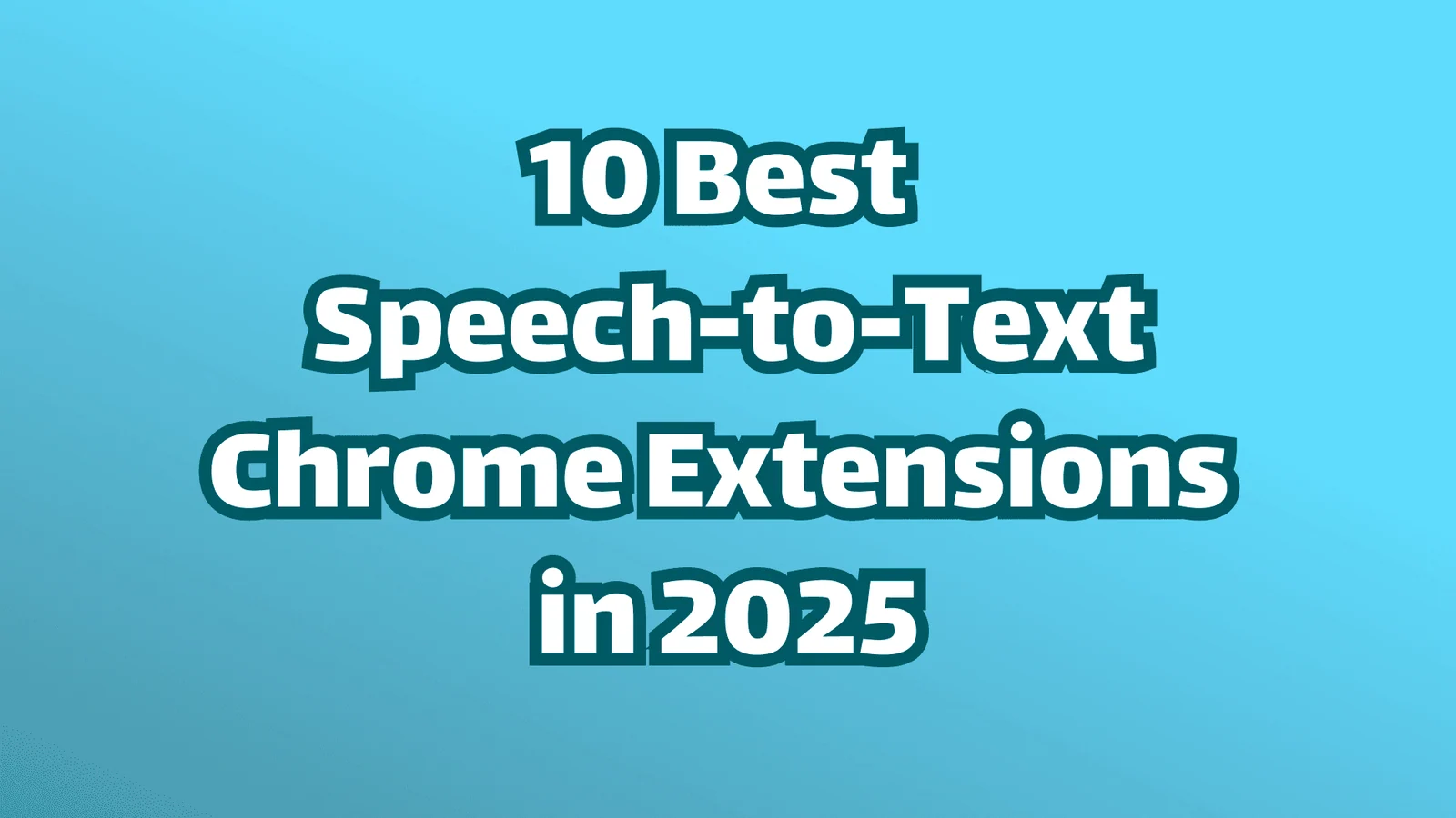 Die 10 besten Spracheingabe Chrome-Erweiterungen 2026 (Ausführlicher Vergleich)