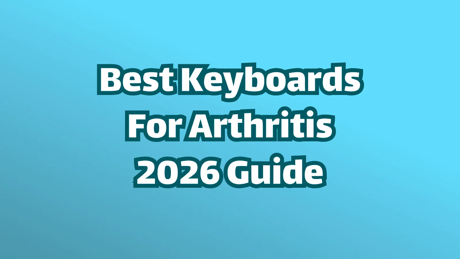 Titelbild: Die besten Tastaturen bei Arthritis – Leitfaden 2026