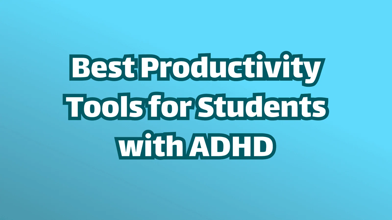 Titelbild mit weißem Text auf blauem Hintergrund: Die besten Produktivitätstools für Studierende mit ADHS.