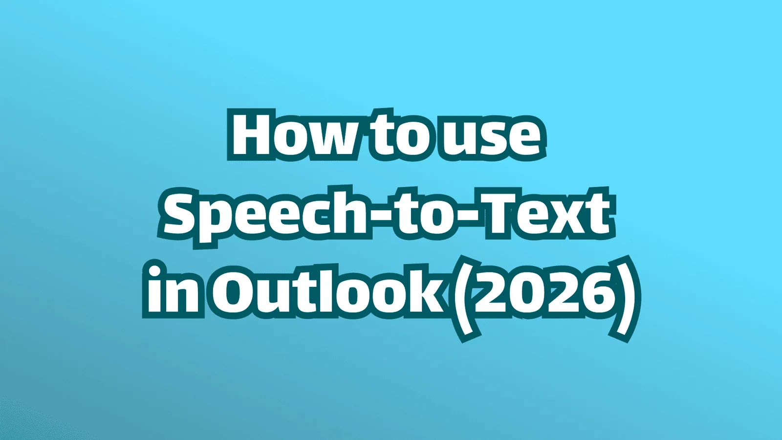 So verwenden Sie Sprache zu Text in Outlook (2026) Titelbild.