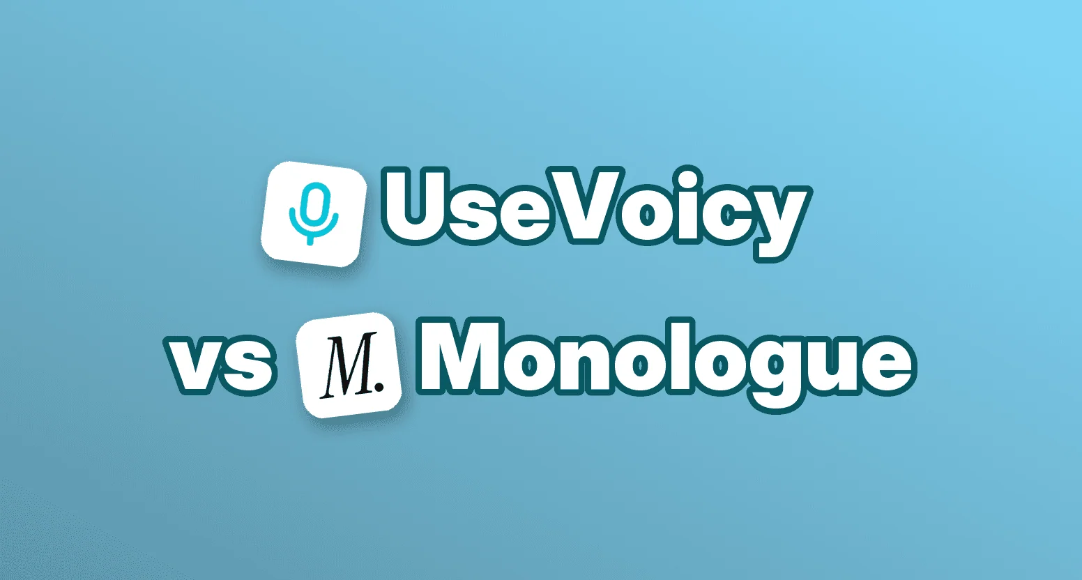UseVoicy vs Monologue