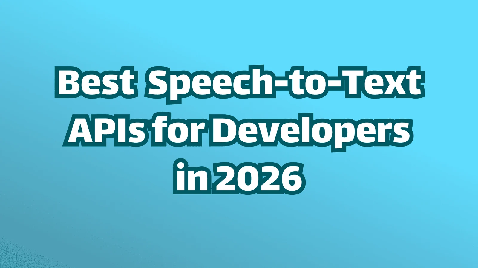 Titelbild: Beste Sprache zu Text APIs für Entwickler im Jahr 2026