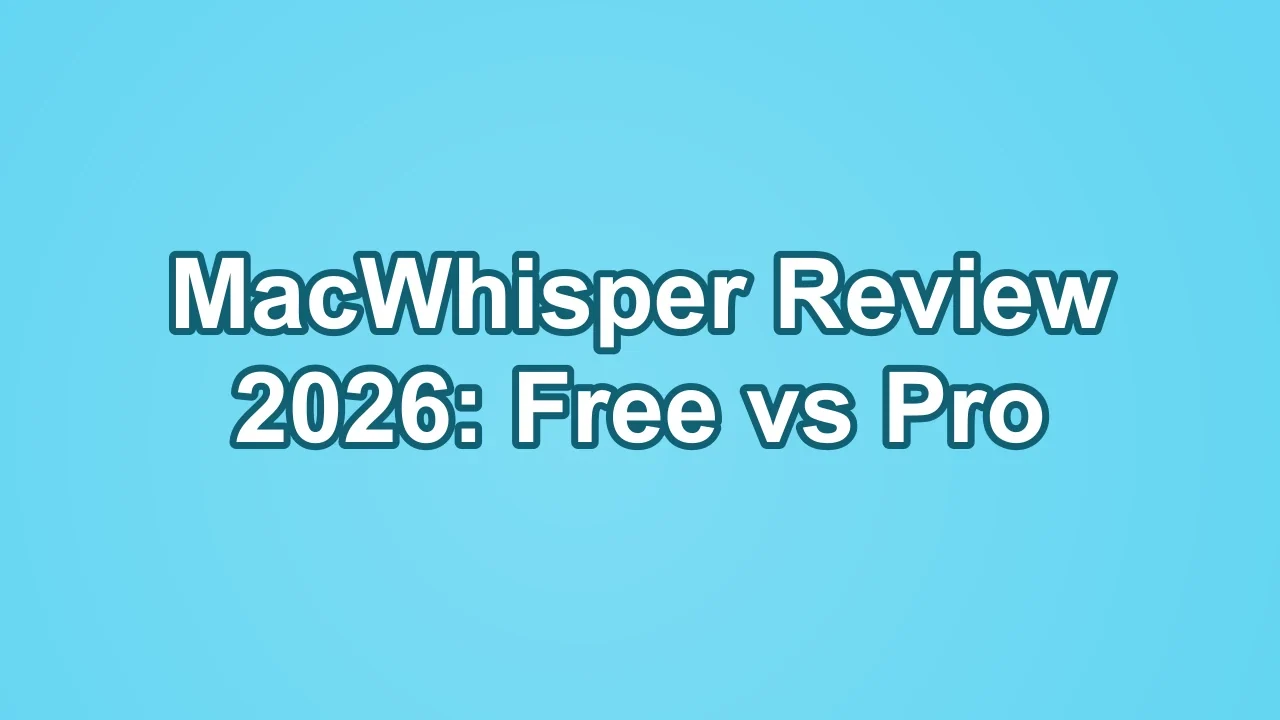 MacWhisper Review 2026: Free vs Pro, Pricing and Verdict