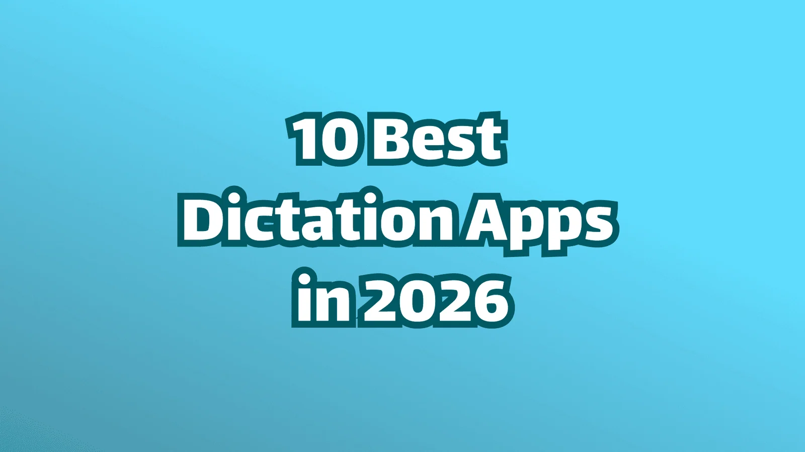 Titelbild, weißer Text auf blauem Hintergrund, mit der Aufschrift: Die 10 besten Spracherkennung Apps im Jahr 2026