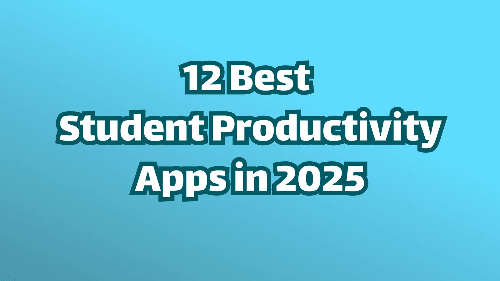 Top 12 beste Apps für die Produktivität von Studenten im Jahr 2026