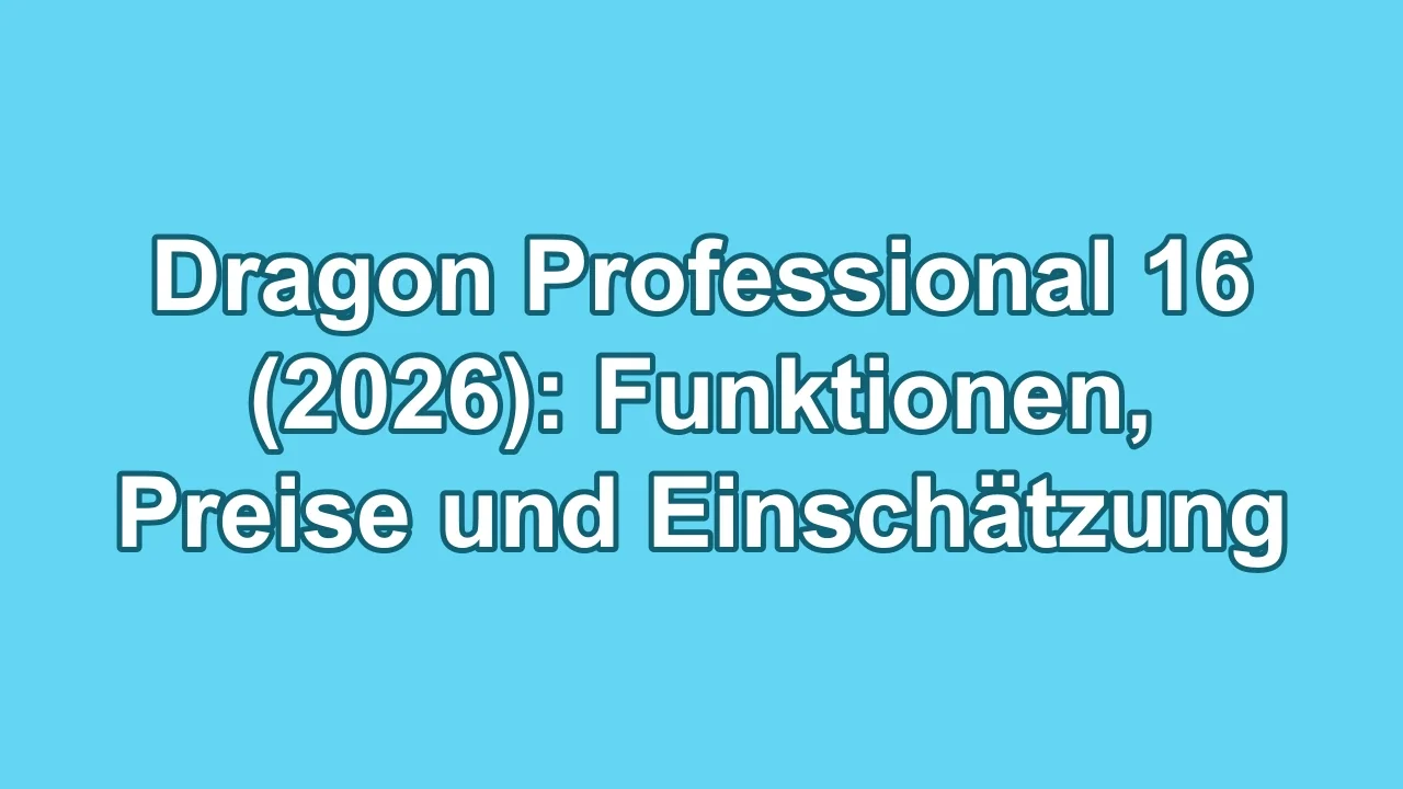 Dragon Professional 16 (2026): Funktionen, Preise und Einschätzung