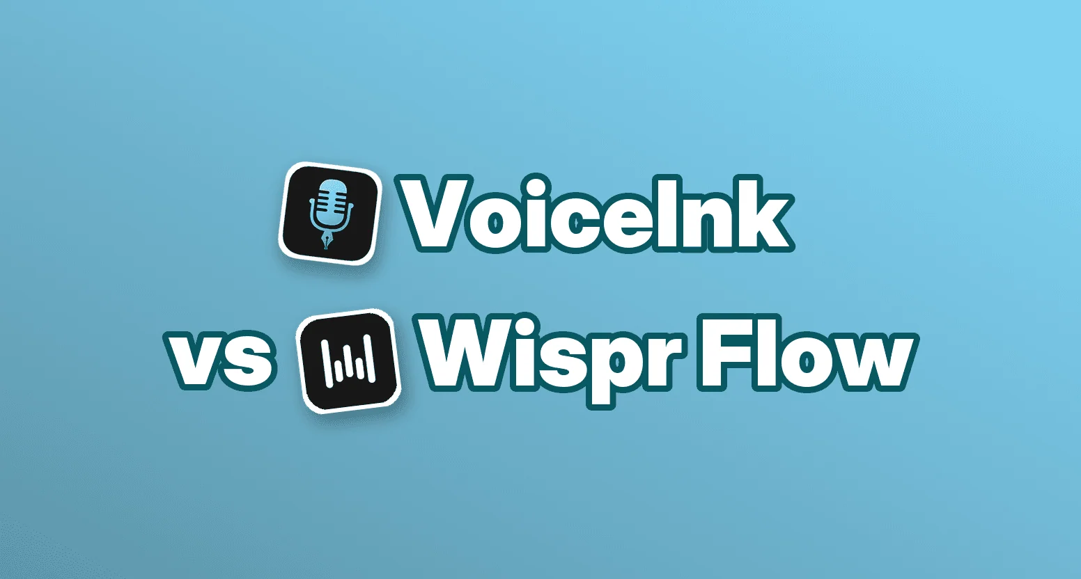 VoiceInk vs Wispr Flow