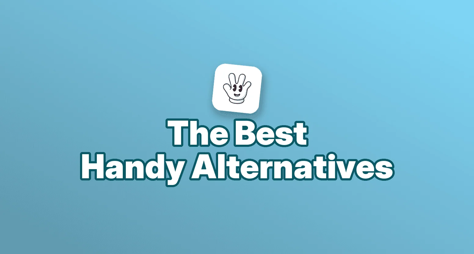 Cover image for Handy Alternatives: 7 Tools Compared in 2026