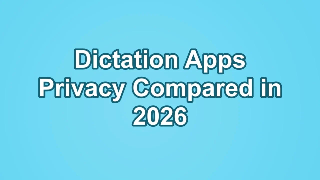Cover image for dictation apps privacy compared in 2026