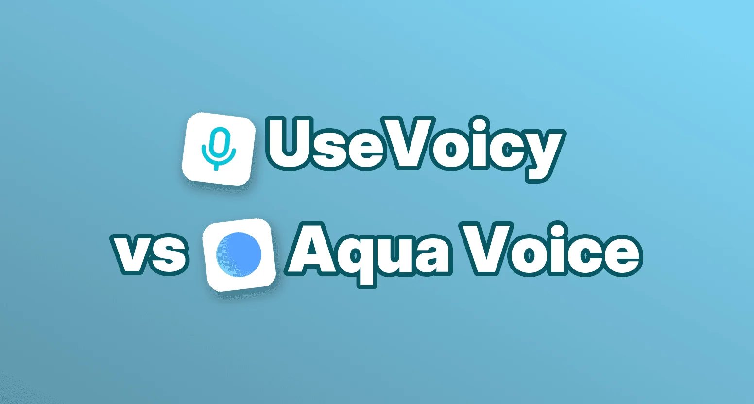 UseVoicy vs Aqua Voice
