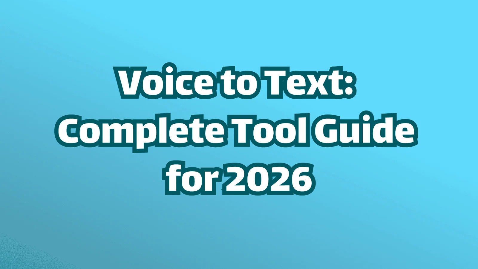 Titelbild: Sprache zu Text: Vollständiger Tool-Leitfaden für 2026
