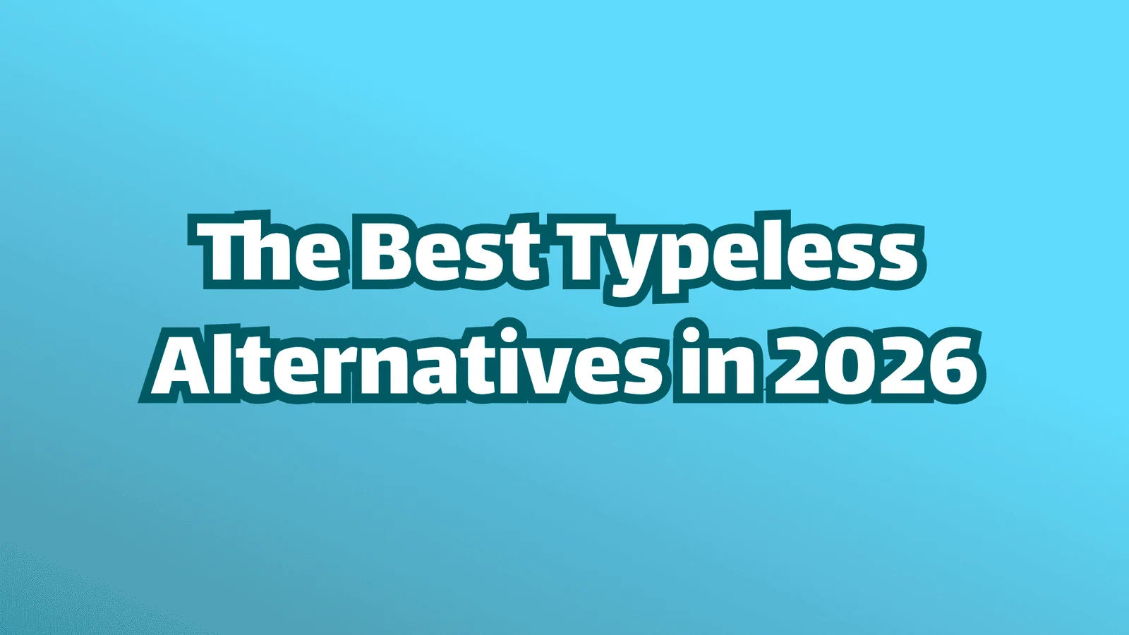 Die besten typless-Alternativen für Spracherkennung und Sprache zu Text in 2026