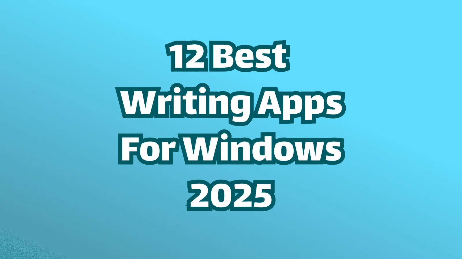 12 Beste Schreib-Apps für Windows 2026 (Kostenlos + Bezahlt)