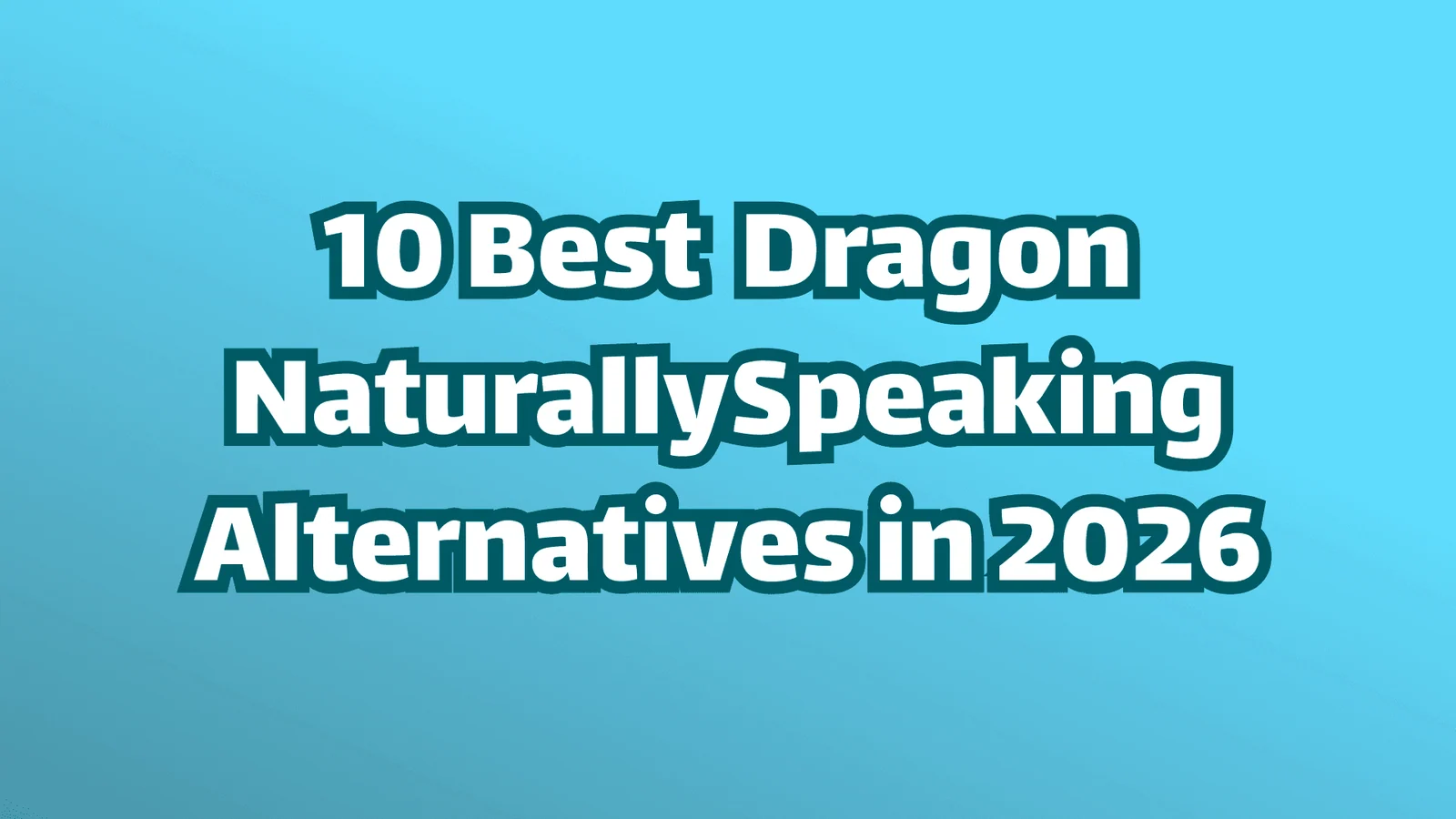 Titelbild: Die 10 besten Dragon NaturallySpeaking-Alternativen im Jahr 2026
