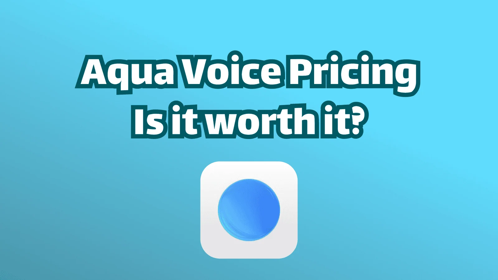 Aqua Voice Preise 2026. Lohnt es sich? Titelbild.