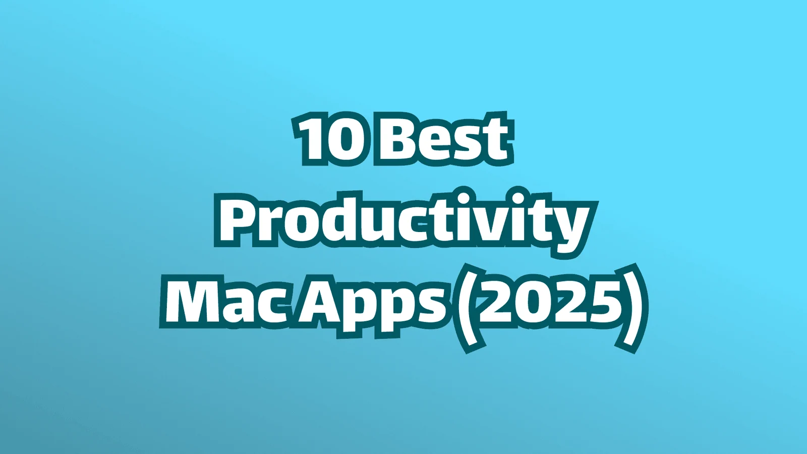 11 beste Produktivitäts-Apps für Mac im Jahr 2026