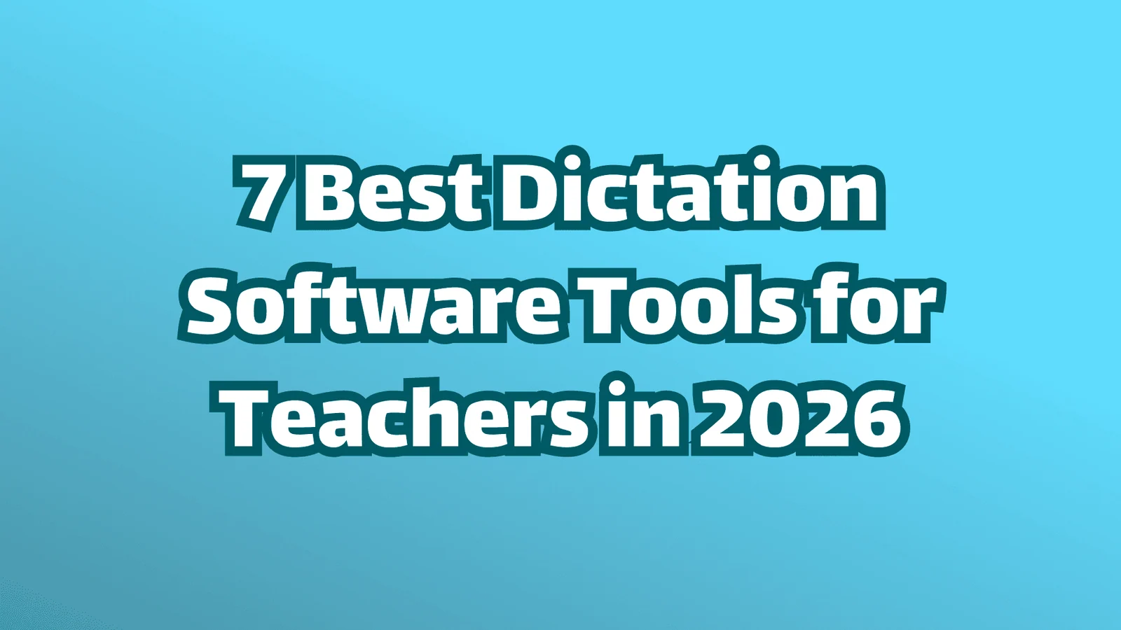 Titelbild: 7 beste Spracherkennungs-Software-Tools für Lehrkräfte im Jahr 2026