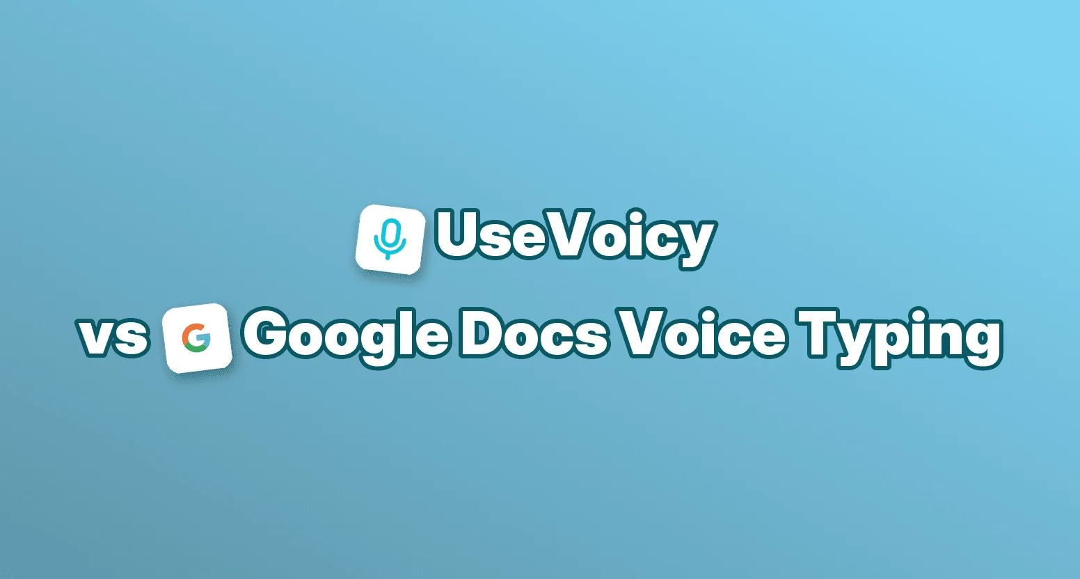UseVoicy vs Google Docs Voice Typing