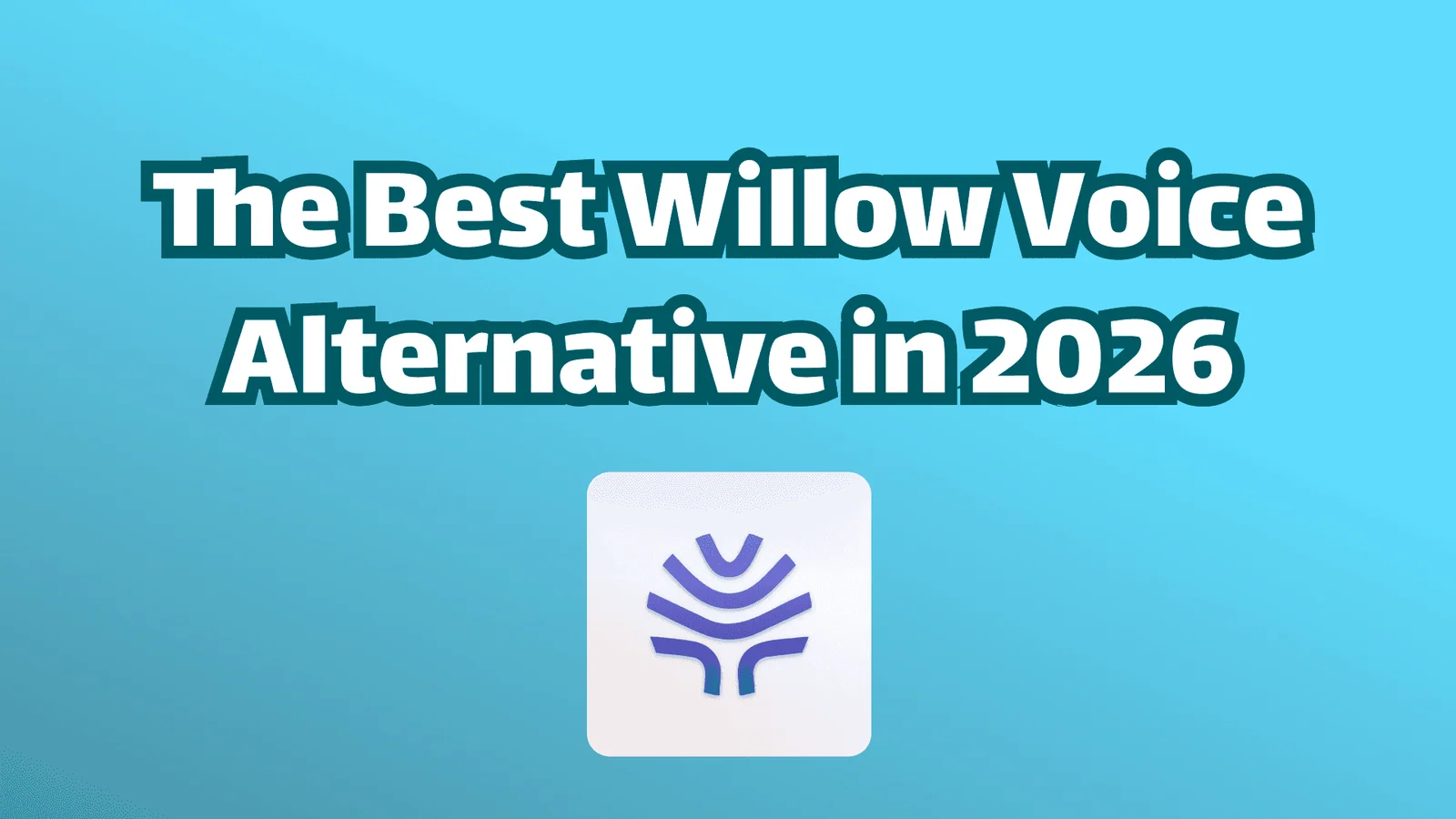 Die beste Willow Voice Alternative in 2026 – Spracherkennung und Sprache zu Text